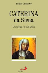 book Caterina da Siena. Una santa e il suo tempo