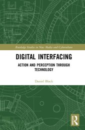 book Digital Interfacing: Action and Perception through Technology