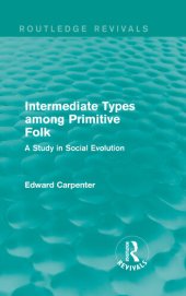 book Intermediate Types Among Primitive Folk: A Study in Social Evolution