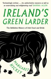 book Ireland’s Green Larder: The Definitive History of Irish Food and Drink