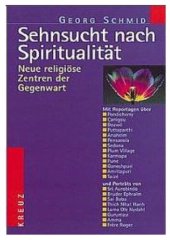 book Sehnsucht nach Spiritualität. Neue religiöse Zentren der Gegenwart.