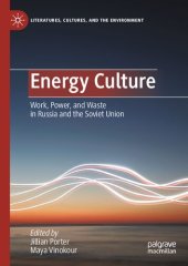 book Energy Culture: Work, Power, and Waste in Russia and the Soviet Union