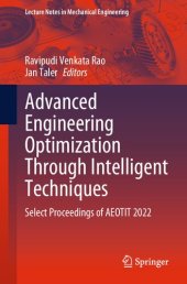 book Advanced Engineering Optimization Through Intelligent Techniques: Select Proceedings of AEOTIT 2022