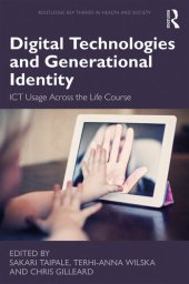 book Digital Technologies and Generational Identity: ICT Usage Across the Life Course