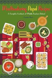 book Mouthwatering Nepal Recipes: A Complete Cookbook of Middle-Eastern Dishes!