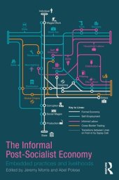 book The Informal Post-Socialist Economy: Embedded Practices and Livelihoods