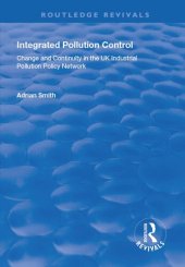 book Integrated Pollution Control: Change and Continuity in the UK Industrial Pollution Policy Network