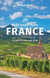 book Lonely Planet Best Road Trips France 3 (Road Trips Guide)