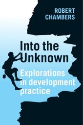 book Into the Unknown: Explorations in Development Practice