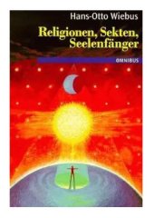 book Religionen, Sekten, Seelenfänger. ( Ab 12 J.).