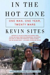 book In the Hot Zone: One Man, One Year, Twenty Wars