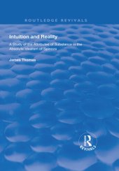 book Intuition and Reality: A Study of the Attributes of Substance in the Absolute Idealism of Spinoza