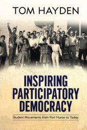 book Inspiring Participatory Democracy: Student Movements from Port Huron to Today