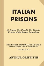 book The History and Romance of Crime: Italian Prisons