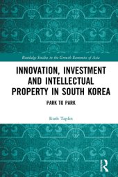 book Innovation, Investment and Intellectual Property in South Korea