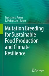 book Mutation Breeding for Sustainable Food Production and Climate Resilience