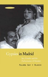 book Gypsies in Madrid: Sex, Gender and the Performance of Identity