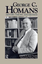 book George C. Homans: History, Theory, and Method