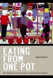 book Eating from One Pot: The dynamics of survival in poor South African households