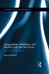 book Geographies, Mobilities, and Rhythms over the Life-Course