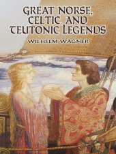 book Great Norse, Celtic and Teutonic Legends