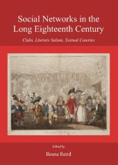 book Social Networks in the Long Eighteenth Century: Clubs, Literary Salons, Textual Coteries