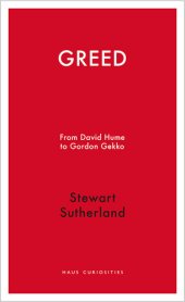 book Greed: From Gordon Gekko to David Hume