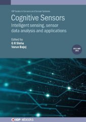 book Cognitive Sensors, Volume 1: Intelligent Sensing, Sensor Data Analysis and Applications