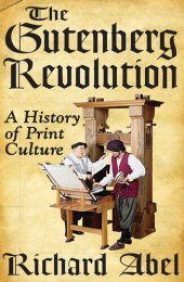 book The Gutenberg Revolution: A History of Print Culture