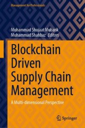 book Blockchain Driven Supply Chain Management: A Multi-dimensional Perspective