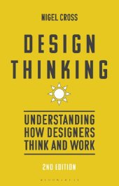 book Design Thinking. Understanding How Designers Think and Work