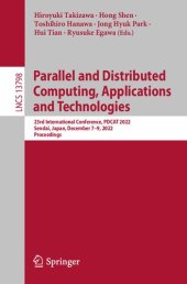 book Parallel and Distributed Computing, Applications and Technologies: 23rd International Conference, PDCAT 2022, Sendai, Japan, December 7–9, 2022, Proceedings