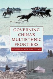 book Governing China's Multiethnic Frontiers