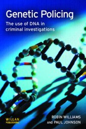 book Genetic Policing: The Use of DNA in Criminal Investigations