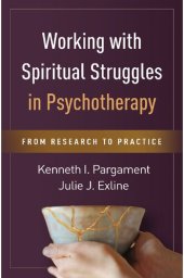 book Working with Spiritual Struggles in Psychotherapy: From Research to Practice