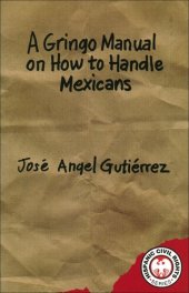 book Gringo Manual on How to Handle Mexicans, A