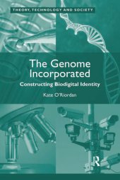 book The Genome Incorporated: Constructing Biodigital Identity