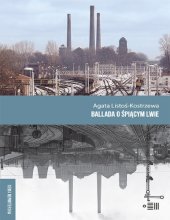 book Ballada o śpiącym lwie (historia Bytomia/Beuthen)