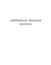 book Antiphonale Missarum sextuplex : d'après le graduel de Monza et les antiphonaires de Rheinau, de Mont-Blandin, de Compiègne, de Corbie et de Senlis