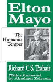 book Elton Mayo: The Humanist Temper