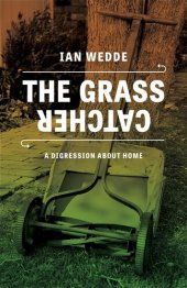 book The Grass Catcher: A Digression about Home