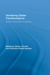 book Gendering Global Transformations: Gender, Culture, Race, and Identity