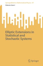 book Elliptic Extensions in Statistical and Stochastic Systems