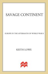 book Savage Continent: Europe in the Aftermath of World War II