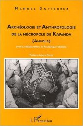 book Archéologie et anthropologie de la nécropole de Kapanda (Angola)