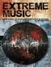 book Extreme Music: From Silence to Noise and Everything In between