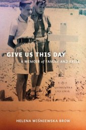 book Give Us This Day: A Memoir of Family and Exile