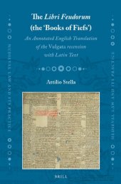 book The Libri Feudorum (the ‘Books of Fiefs’). An Annotated English Translation of the Vulgata recension with Latin Text