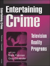 book Entertaining Crime: Television Reality Programs