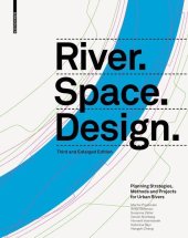 book River.Space.Design: Planning Strategies, Methods and Projects for Urban Rivers